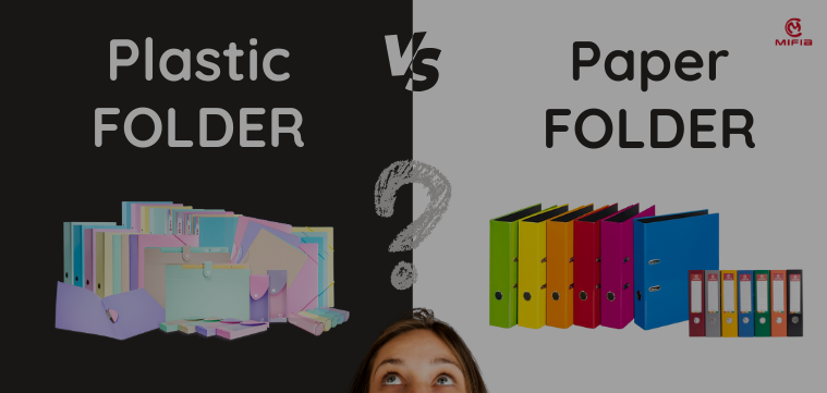 Plastic Folder vs. Paper Folder: A Comprehensive Comparison
